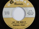Northern Soul 45 BARBARA PERRY Say You Need It GOLDWAX VG+ promo HEAR