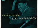 Lou Donaldson - The Time Is Right LP - Blue Note Mono DG RVG Ear 47 W 63rd