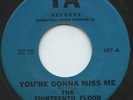 HEAR- Rare Garage 45- The 13th Floor Elevators- You're Gonna Miss Me - IA # 107