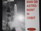 Vintage Original Man Or Astroman? IN ORBIT 7
