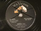 ELVIS PRESLEY Hound Dog RCA 6604 SHELLAC First Press 78 RPM Copy2