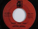 Latin Soul/Sweet Soul 45 HECTOR RIVERA Sweet Soul Baby 4 POINTS HEAR