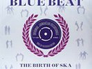 HISTORY OF BLUE BEAT - THE BIRTH OF SKA Various Artists DOUBLE LP