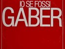 GIORGIO GABER Lp doppio Io Se Fossi Gaber, 1985, in ottime condizioni -Luporini