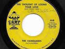 Northern/Sweet Soul 45 VANGUARDS Thought Of Losing Your Love/It's Too Late For