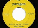 Unknown Northern Soul Funk 45 BOBBY BROWN Down At Big Mary's House Paragon HEAR