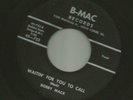 ROCKABILLY- BOBBY MACK  -WAITIN FOR YOU TO CALL - HEAR -1959 STARDAY CP - B-MAC