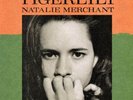 Natalie Merchant - Tigerlily (Mobile Fidelity) 2LP BACK IN PRINT