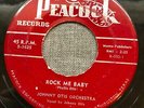 JOHNNY OTIS ORCHESTRA Rock Me Baby b/w Young Girl 45 Peacock Original Blues R&B