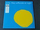 PULP - THEY SUFFOCATE AT NIGHT 12