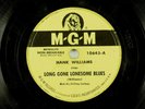 Hank Williams - Country MGM 78 RPM - Long Gone Lonesome Blues Z1