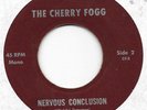 THE CHERRY FOGG Nervous Conclusion Private Ohio Garage Funk Breaks 45 HEAR
