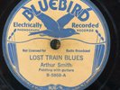 Bluebird 5858  Arthur Smith  LOST TRAIN BLUES 1934 78 rpm  Country V- rare one