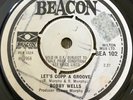 Bobby Wells Lets Cop A Groove 7” 45 Beacon Records BEA 102 Rare Northern Soul EX