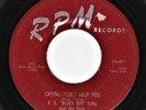 SCARCE BLUES   B.B King : 16 Tons / Crying Won't Help You   RPM Records 45