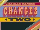 Charles Mingus - Changes Two 180g Vinyl LP
