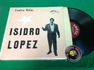Isidro Lopez Cuatro Vidas Spanish Latin Tejano Vinyl LP USED Piranha Records