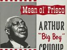Arthur 'Big Boy' Crudup - Mean Ol' Frisco (LP) - Vinyl Rhythm & Blues