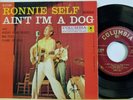 RONNIE SELF - Ain't I'm A Dog - Columbia EP B 2149 VG+/EX