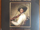 FIDDLE NOIR  African American Fiddlers 1925-49  OLD HAT LP 5001  SEALED 2018