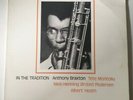 Anthony Braxton ?– In The Tradition Lp 1974 Denmark Issue SteepleChase ?