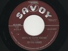 '52 R&B/DooWop FOUR BUDDIES What's the Matter With Me/Sweet Tooth SAVOY M- HEAR