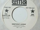 northern soul 45 THE MARVELLOS Something's Burnin' LOMA listen
