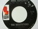 northern soul 45 THE HESITATIONS Soul Superman KAPP LISTEN