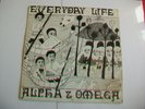 ALPHA & OMEGA - EVERYDAY LIFE - UK LP - 1993 - A&0 093