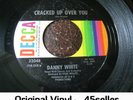 ? DANNY WHITE 'Cracked Up Over You' ORIGINAL + Cover northern soul 45