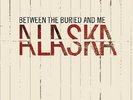 Alaska - Between The Buried & Me (2013, Vinyl NEU)2 DISC SET