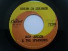 Jack London & The Sparrows Dream On Dreamer RARE orig CANADA ONLY 45 NEAR MINT