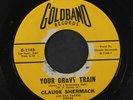 CLAUDE SHERMACK: Your Gravy Train / In Reality 45 (Sheldon stamp, lbl tears, hi