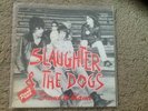 Very Rare Spanish Promo Slaughter and the Dogs Single