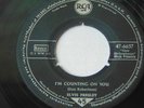 7' Elvis Presley - I'm Counting On You - I Got A Woman - RCA 47 - 6637 - Germany