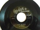 Joe Houston Blow Joe Blow b/w Come Back Baby rare Modern 45 very strong player