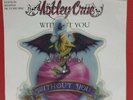 Motley Crue - Without You - Limited Edition Shaped Picture Disc EKR109P + Insert
