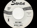 NORTHERN SOUL-BEVERLY JONES-HEAT WAVE/HEAR YOU TALKING-SWAN 4202