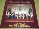 Max Pillar And his Orchestra Moments To Remember Crow Records BRAND NEW LP