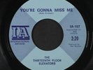 THIRTEENTH FLOOR ELEVATORS: You're Gonna Miss Me / Tried To Hide 45 (two-tone