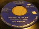 ROCKABILLY 45...PHIL FLOWERS...NO KISSIN' AT THE HOP...WING LABEL...VG+/VG++
