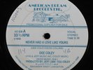 DEE COLEY Never Had A Love Like Yours AMERICAN DREAM 12