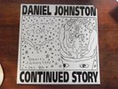 Daniel Johnston LP Continued Story homestead 1991 ultrasonic cleaned NM vinyl