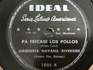 Orq. Havana Riverside - PA FRICASE LOS POLLOS / Son Montuno - RARE IDEAL 78 rpm