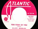 Northern Soul CLIFF NOBLES Too Fond Of You 45 PROMO My Love Is Getting Stronger