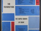 TRENDSETTERS: The Super Sounds Of Today LP (Song Poems, shrink) Rock & Pop