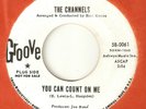 THE CHANNELS You Can Count On Me Old Chinatown GROOVE PROMO NORTHERN SOUL USA 45