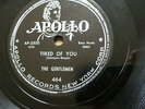 GENTLEMEN doo-wop 78 TIRED OF YOU Something To Remember MINT minus Apollo TB2192