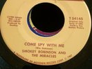 SMOKEY ROBINSON & MIRACLES - COME SPY WITH ME - US TAMLA 54145 MOTOWN EX