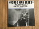 Junior Wells. Hoodoo Man Blues. Re- Issue.  -Neu-   (Als Original unbezahlbar).